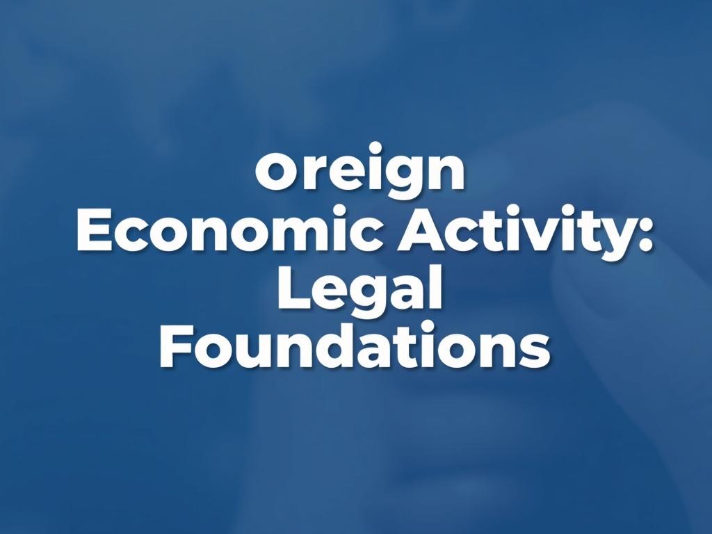 Внешнеэкономическая деятельность: правовые основы и практическая навигация