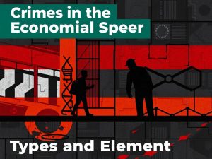 Преступления в сфере экономики: виды и составы — как распознать и понять их структуру